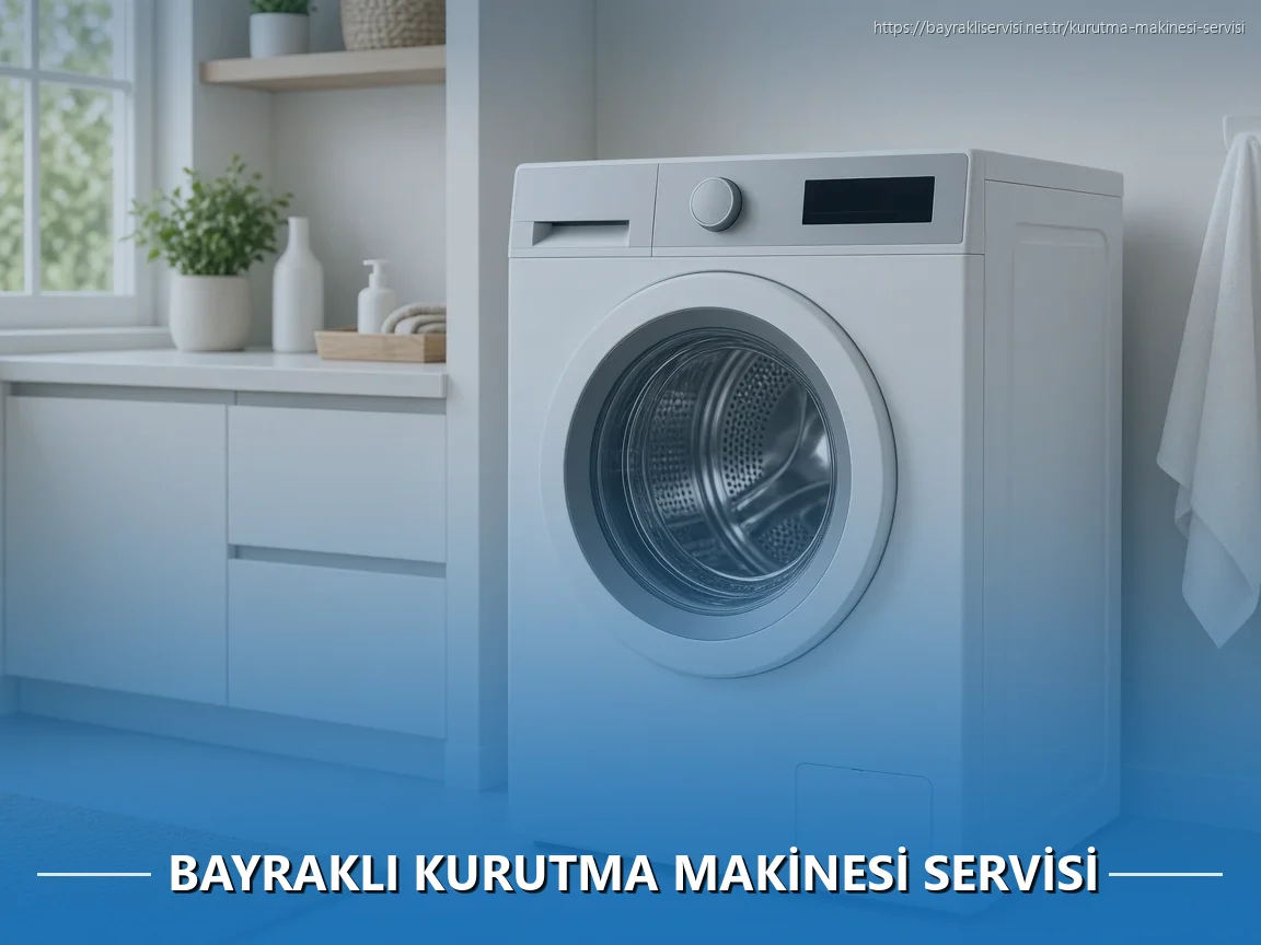 Bayraklı Kurutma Makinesi Servisi