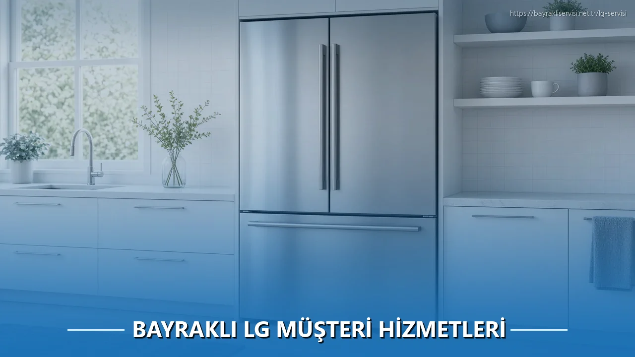 Bayraklı LG Müşteri Hizmetleri